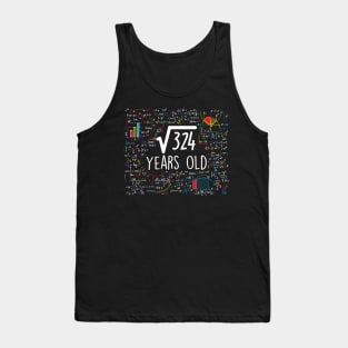 Square Root 324 Years Old Tank Top